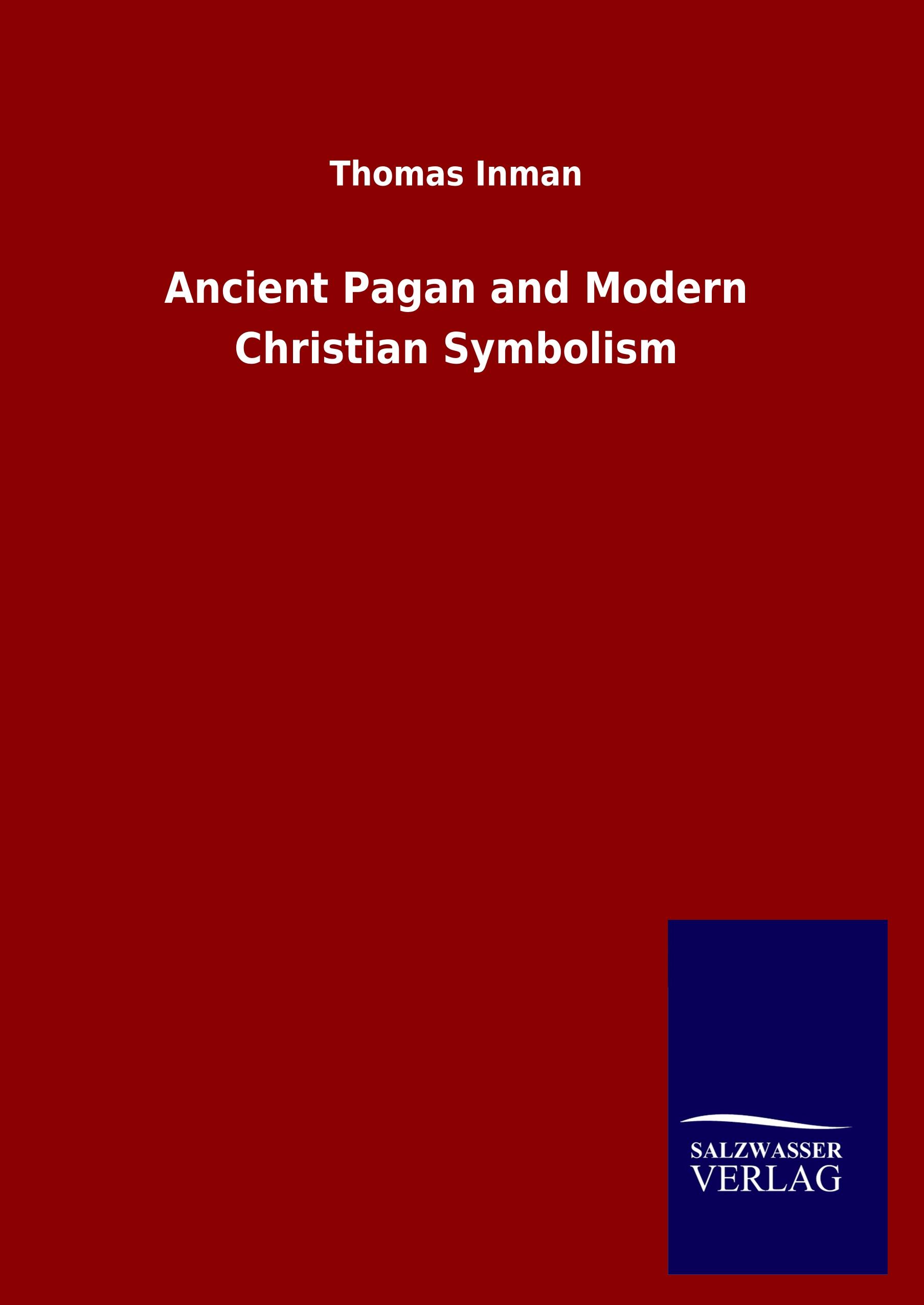 Vorderes Coverbild Ancient Pagan and Modern Christian Symbolism