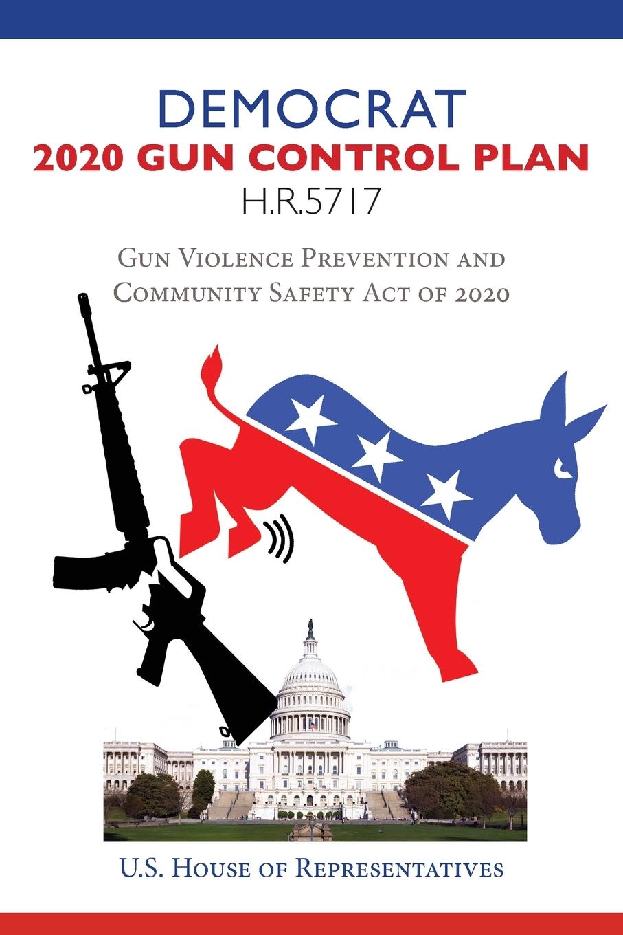 Vorderes Coverbild Democrat 2020 Gun Control Plan H.R.5717