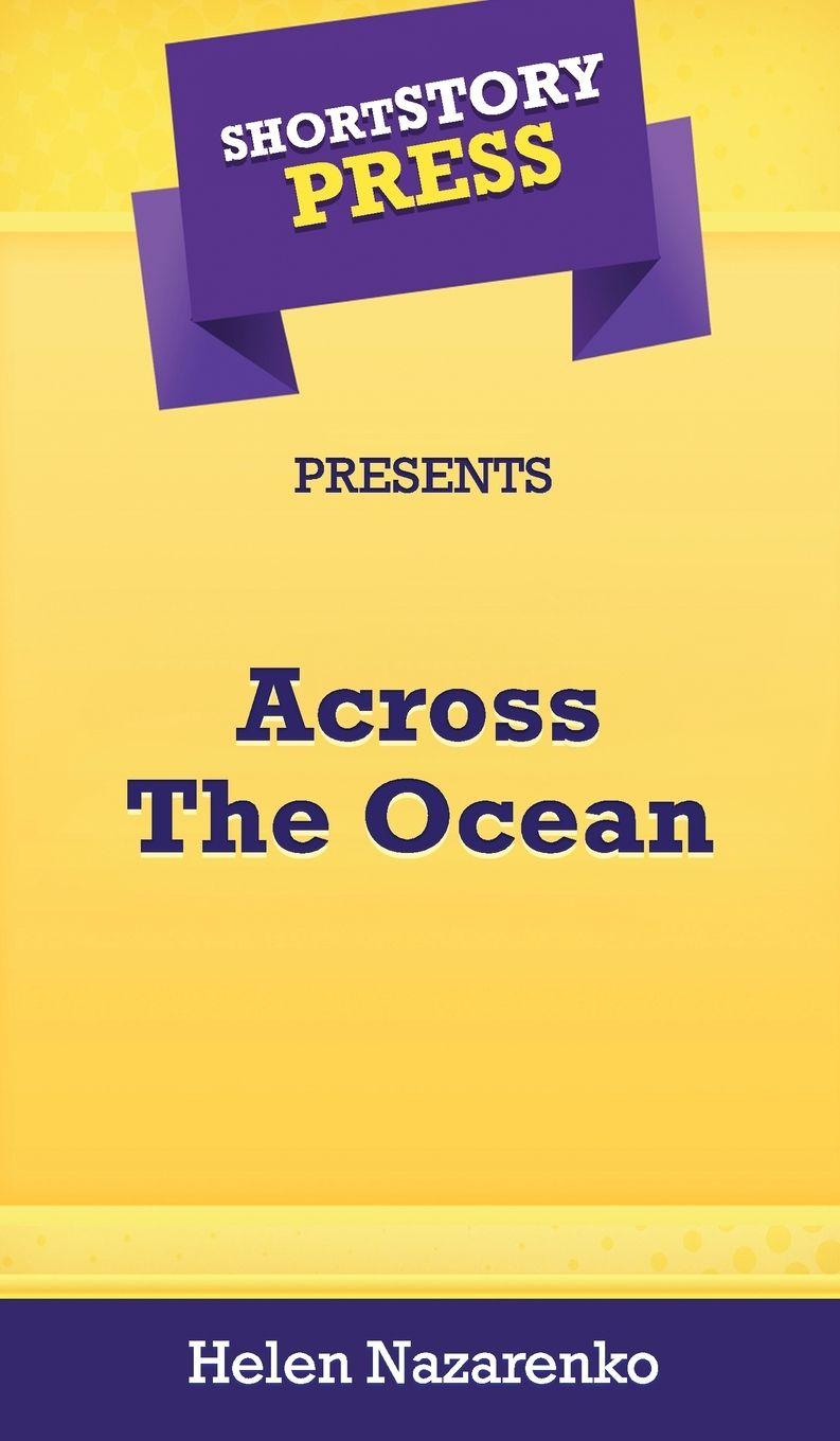 Vorderes Coverbild Short Story Press Presents Across The Ocean
