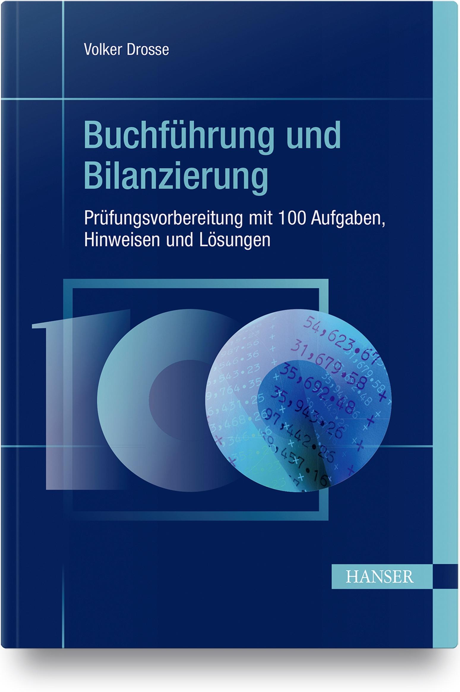 Vorderes Coverbild Buchführung und Bilanzierung - Prüfungsvorbereitung mit 100 Aufgaben, Hinweisen und Lösungen