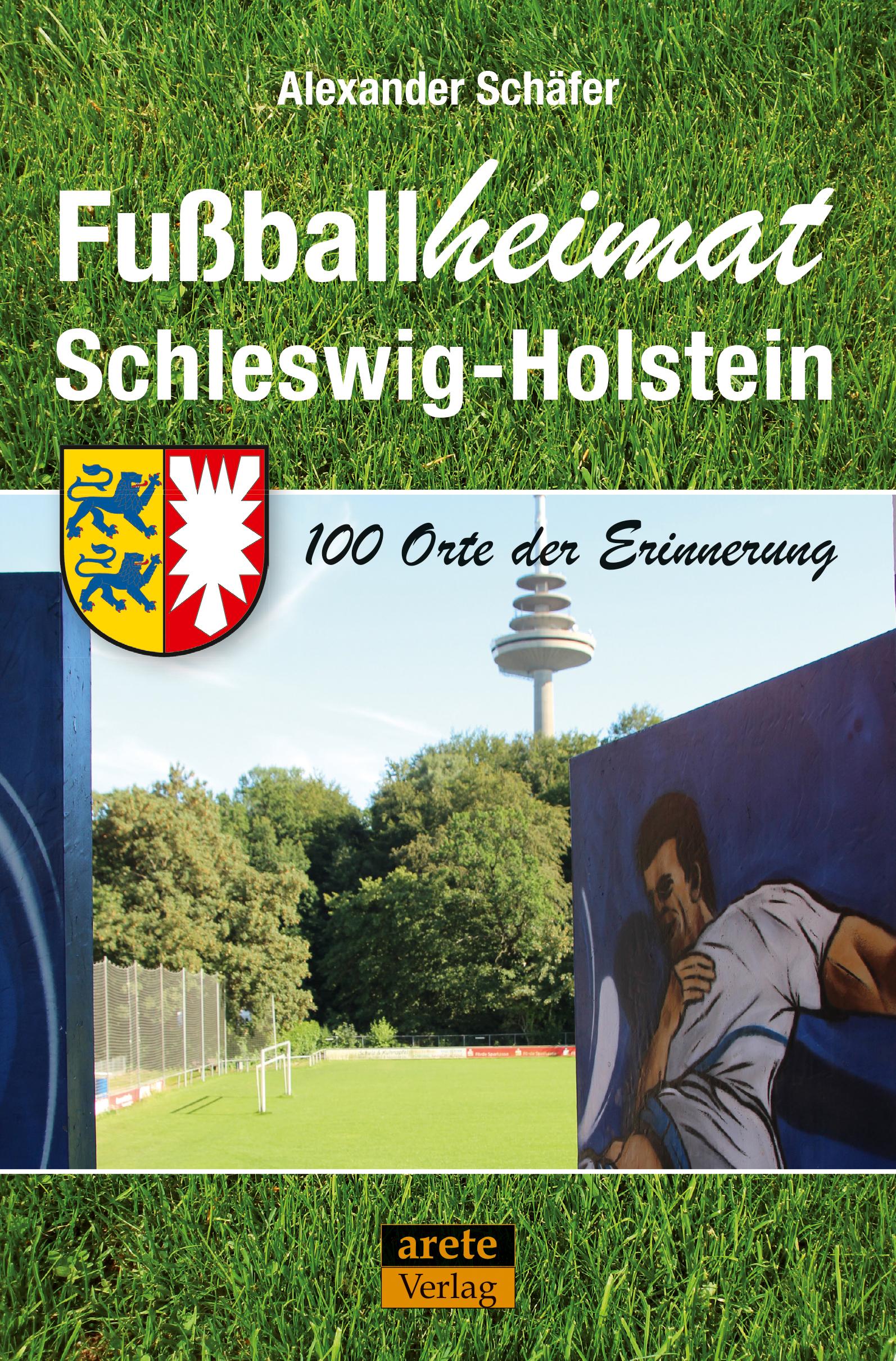 Vorderes Coverbild Fußballheimat Schleswig-Holstein