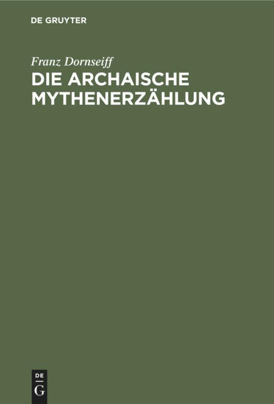 Vorderes Coverbild Die archaische Mythenerzählung