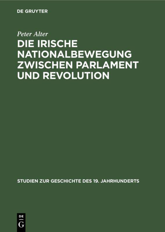 Vorderes Coverbild Die irische Nationalbewegung zwischen Parlament und Revolution