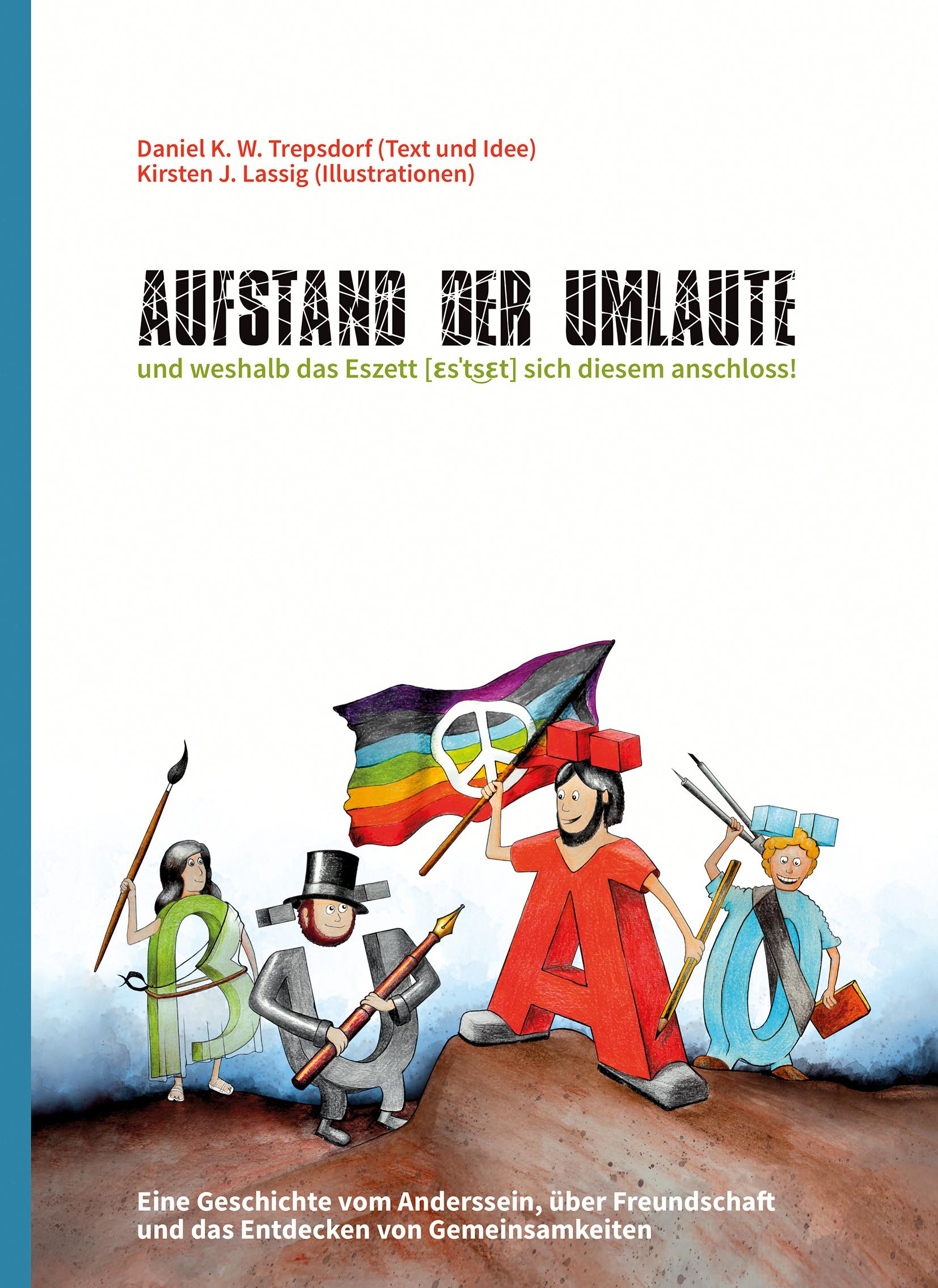 Vorderes Coverbild "Aufstand der Umlaute" und weshalb das Eszett sich diesem anschloss