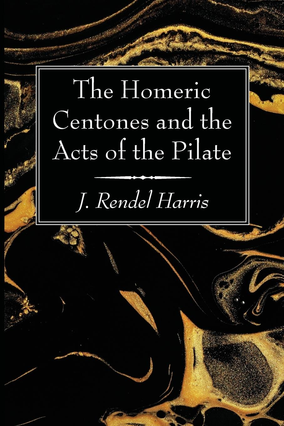 Vorderes Coverbild The Homeric Centones and the Acts of the Pilate