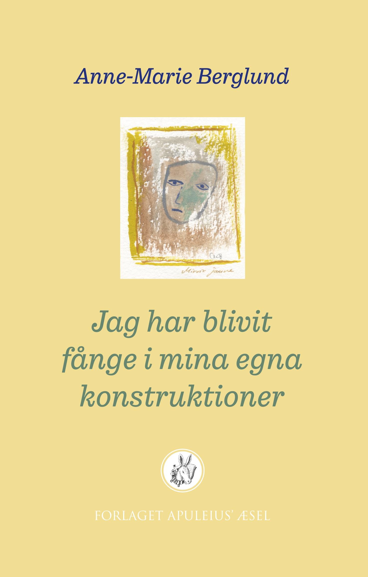 Vorderes Coverbild Jag har blivit fånge i mina egna konstruktioner