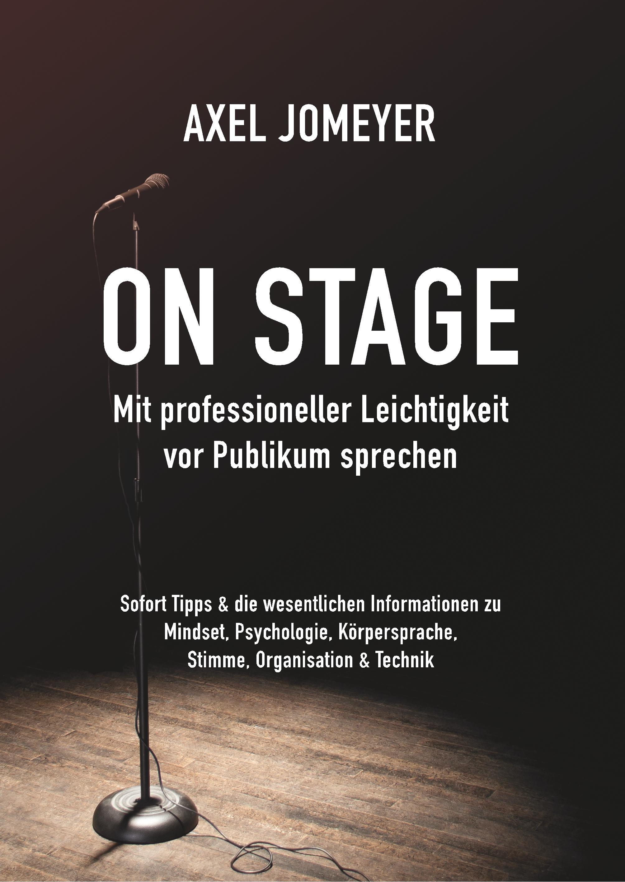 Vorderes Coverbild On Stage Mit professioneller Leichtigkeit vor Publikum sprechen