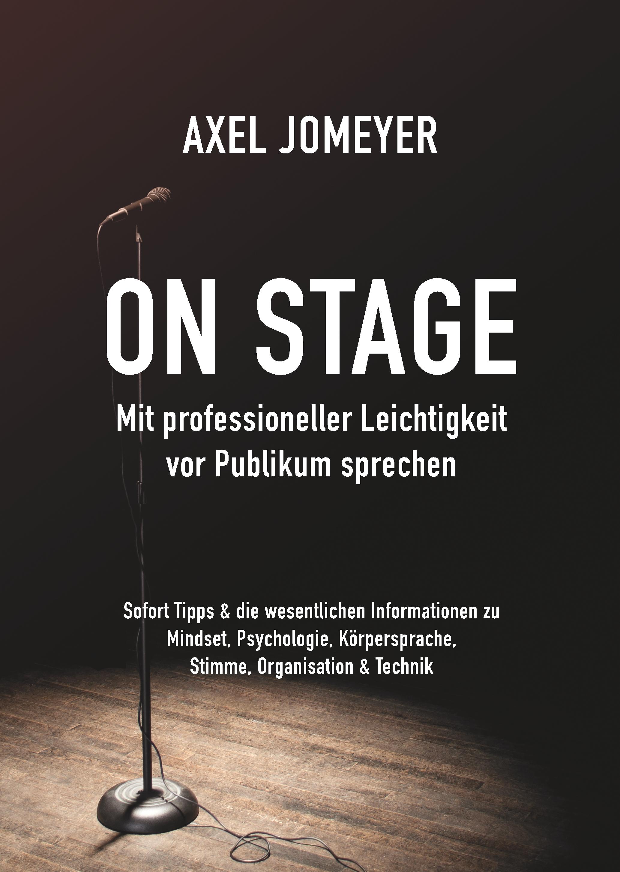 Vorderes Coverbild On Stage Mit professioneller Leichtigkeit vor Publikum sprechen