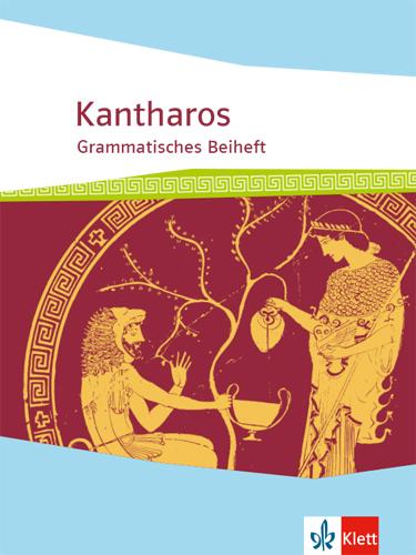 Vorderes Coverbild Kantharos. Begleitgrammatik ab 8./9. Klasse bis incl. Universität