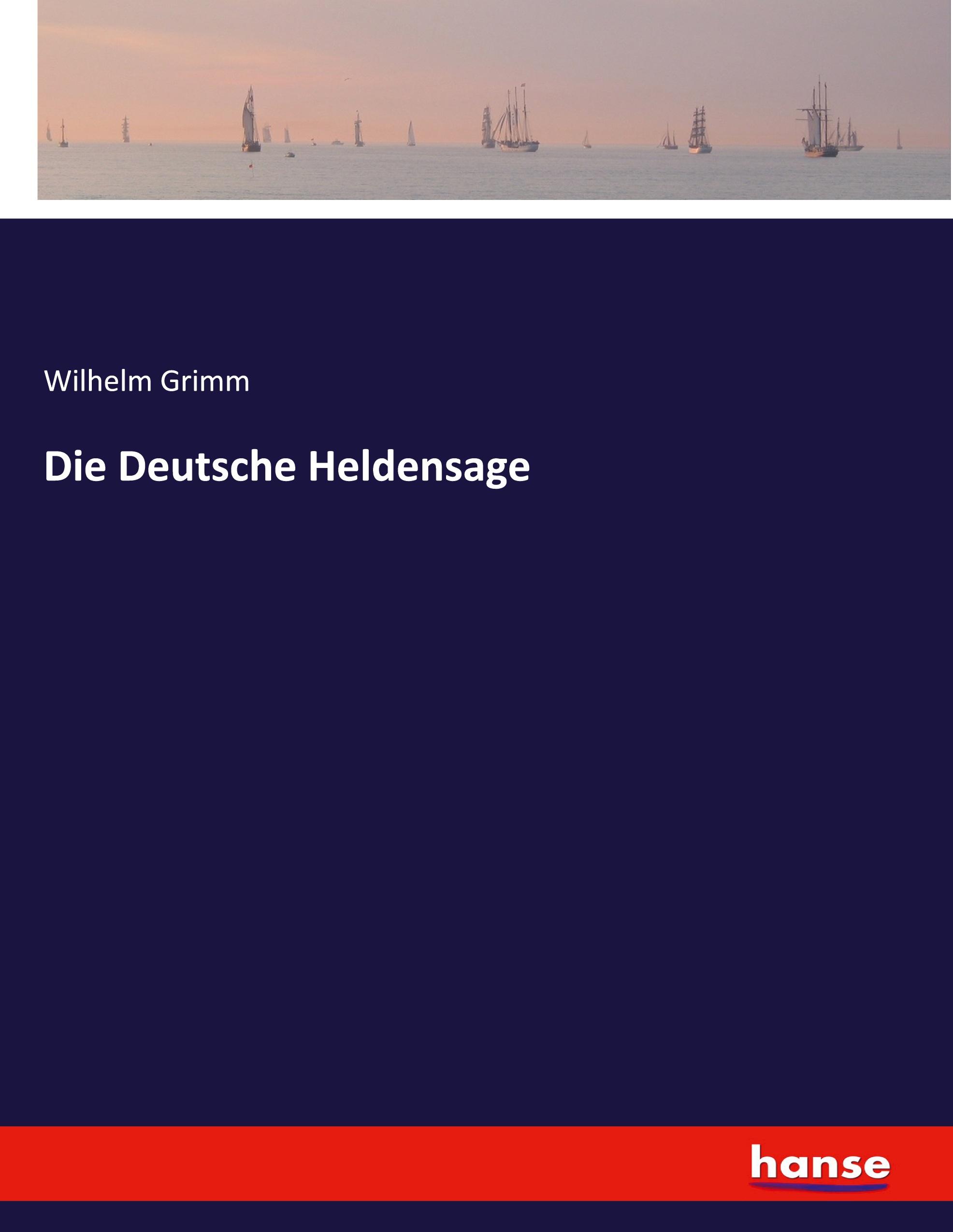 Vorderes Coverbild Die Deutsche Heldensage