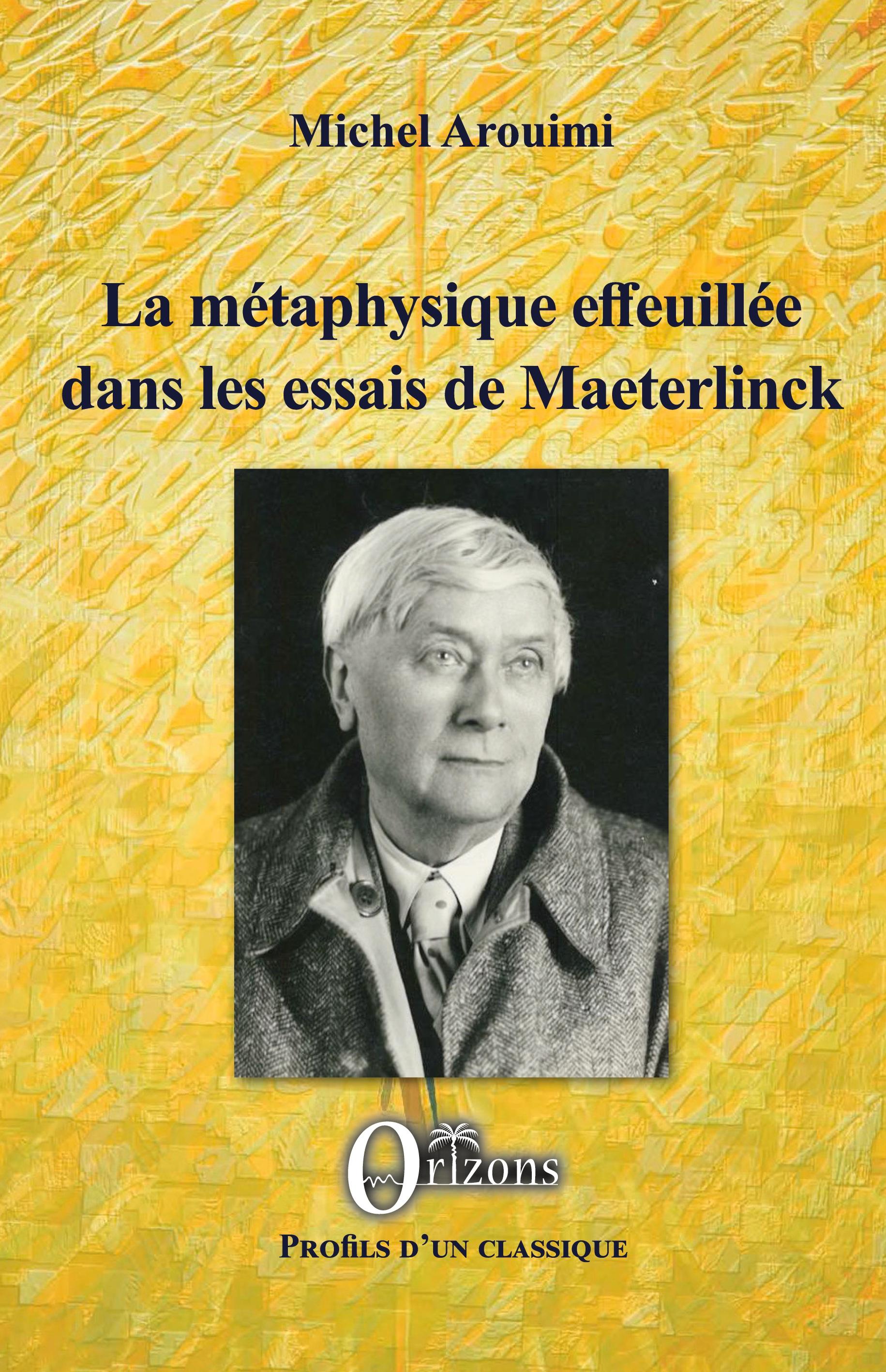 Vorderes Coverbild La métaphysique effeuillée dans les essais de Maeterlinck