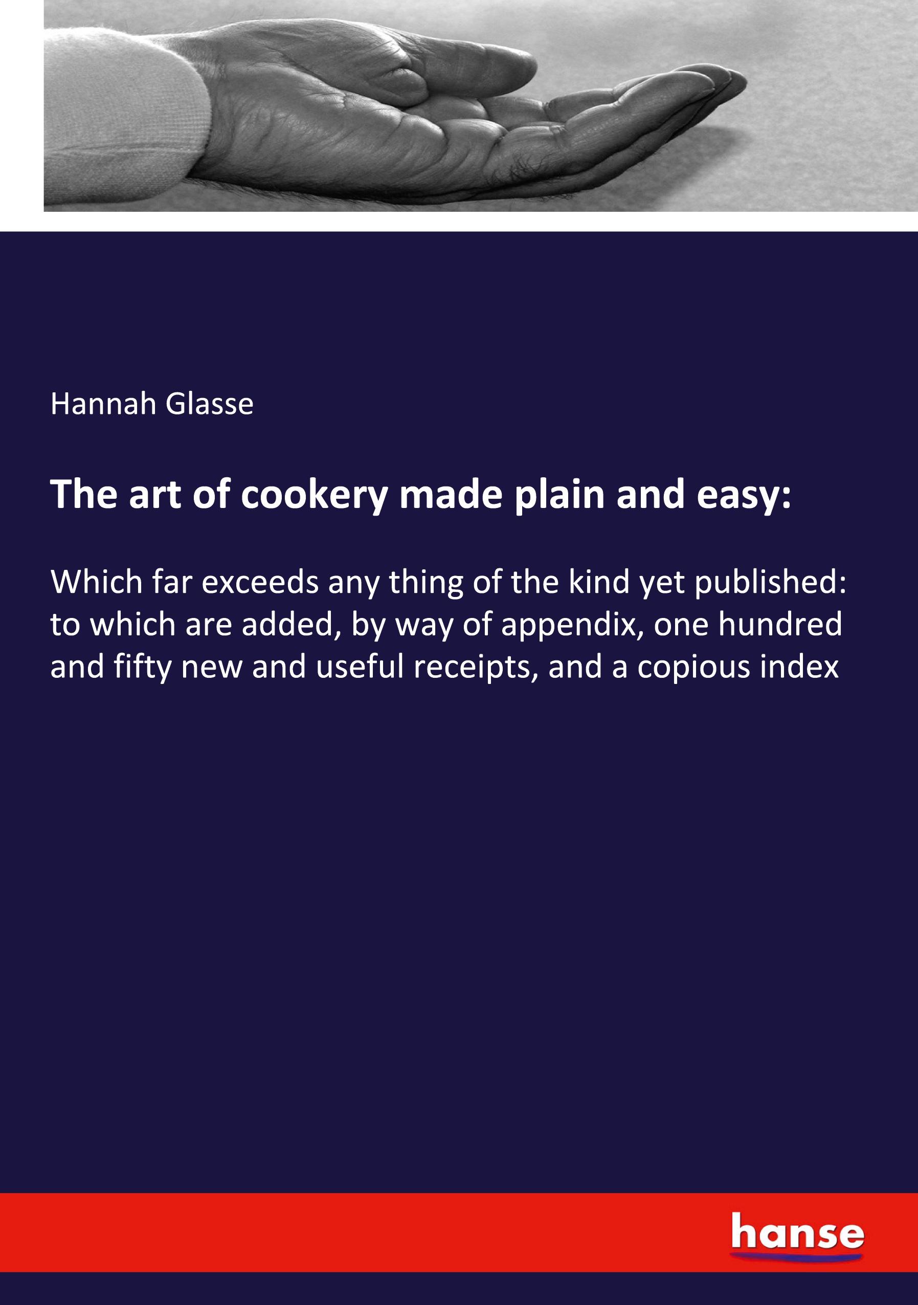 Vorderes Coverbild The art of cookery made plain and easy: