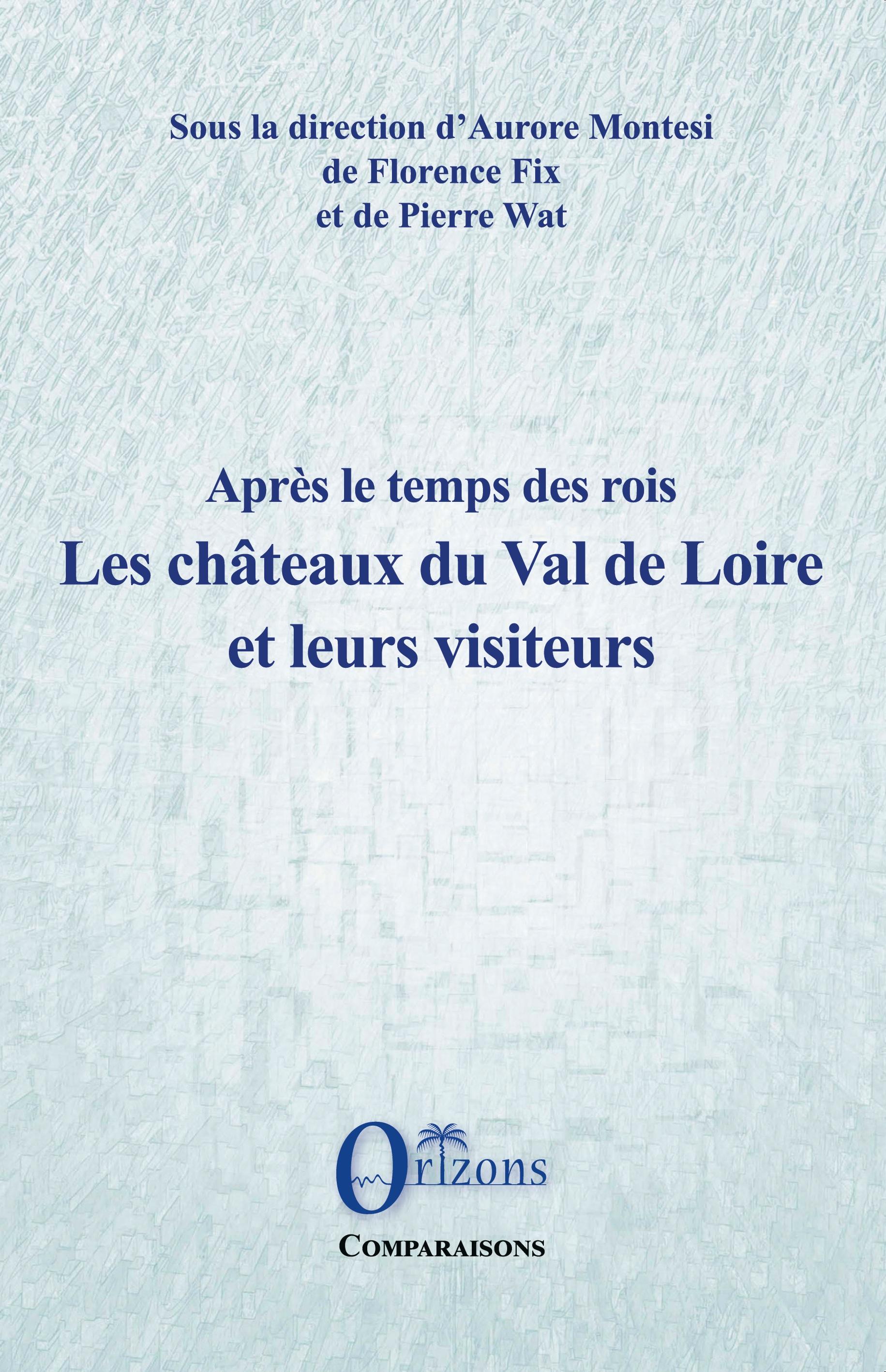 Vorderes Coverbild Les châteaux du Val de Loire et leurs visiteurs