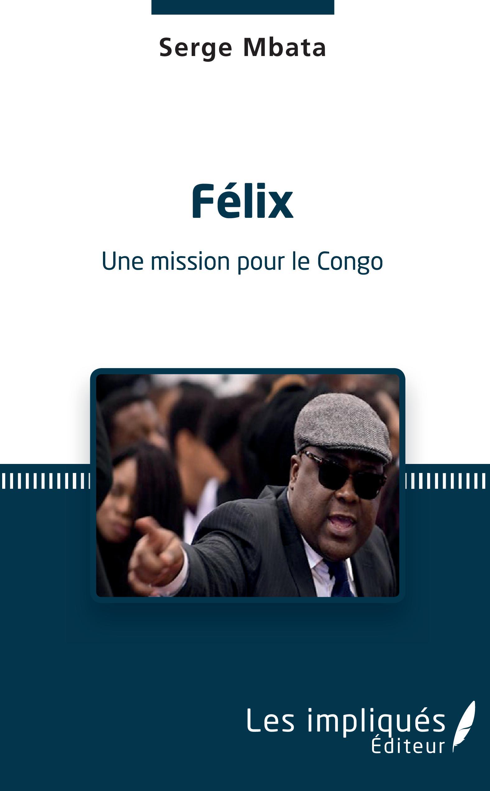 Vorderes Coverbild Félix. Une mission pour le Congo