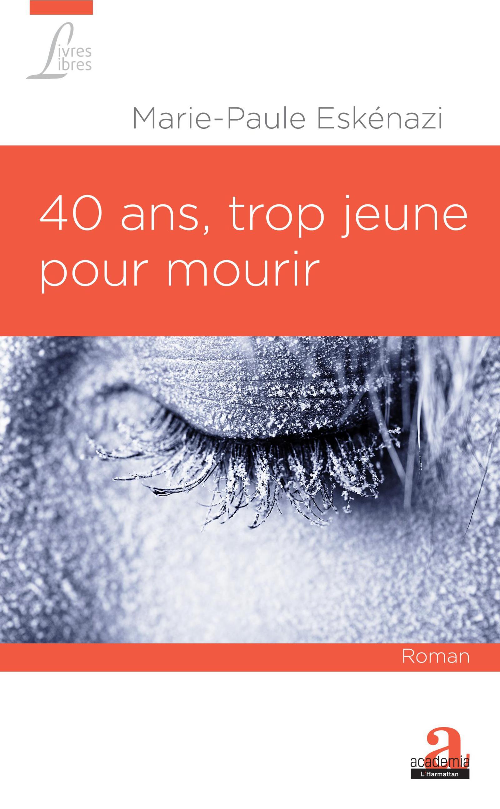 Vorderes Coverbild 40 ans, trop jeune pour mourir