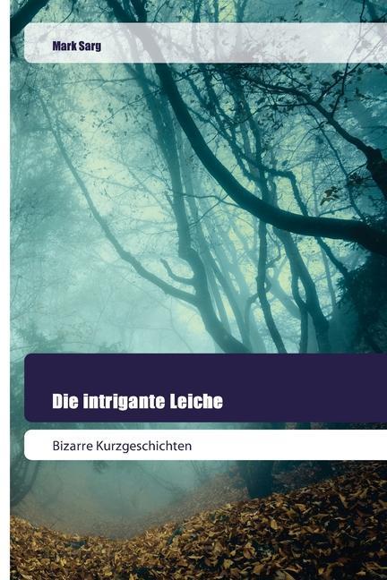 Vorderes Coverbild Die intrigante Leiche