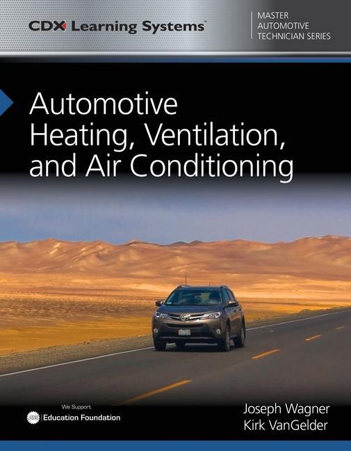 Vorderes Coverbild Automotive Heating, Ventilation, and Air Conditioning with 1 Year Access to Automotive Heating, Ventilation, and Air Conditioning Online