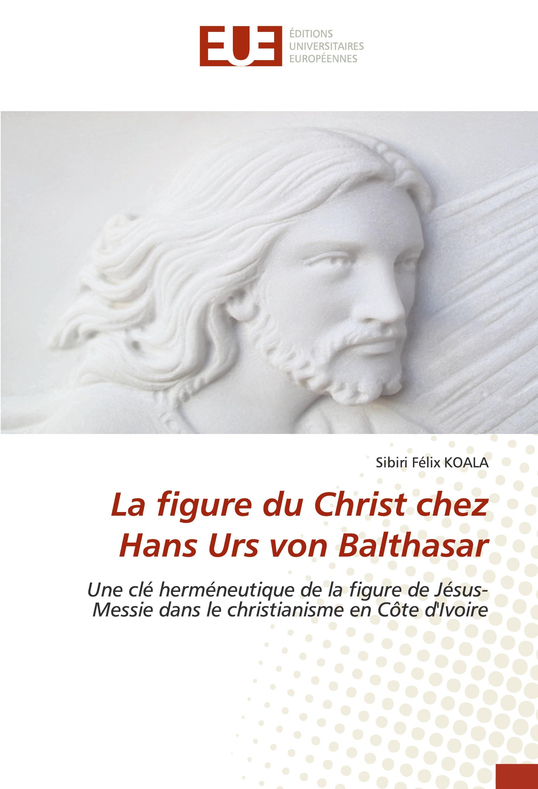 Vorderes Coverbild La figure du Christ chez Hans Urs von Balthasar