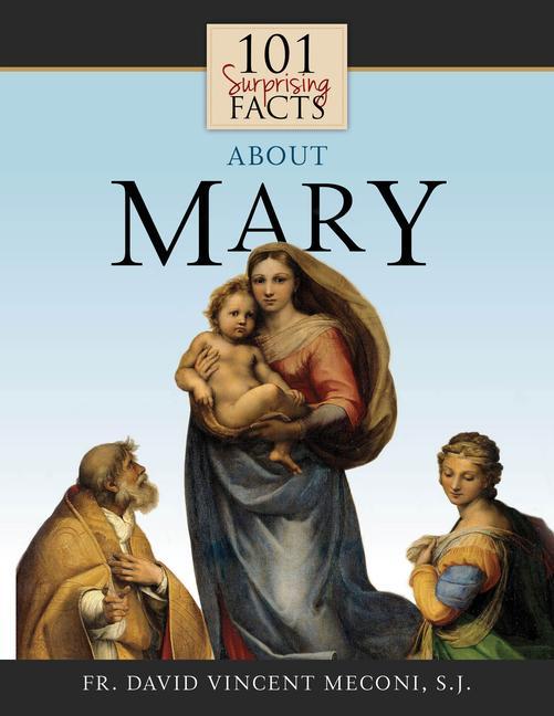 Vorderes Coverbild 101 Surprising Facts about Mary