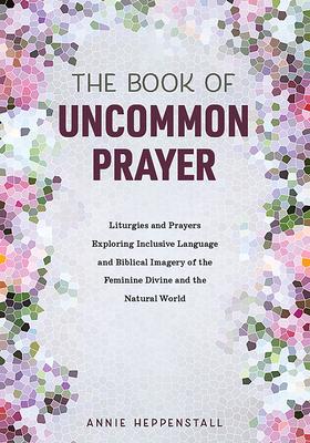 Vorderes Coverbild The Book of Uncommon Prayer
