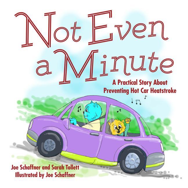 Vorderes Coverbild Not Even a Minute: A Practical Story about Preventing Hot Car Heatstroke