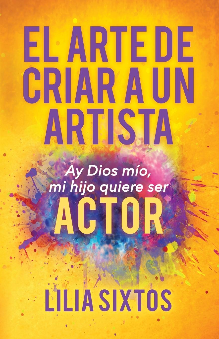Vorderes Coverbild El Arte de Criar A Un Artista