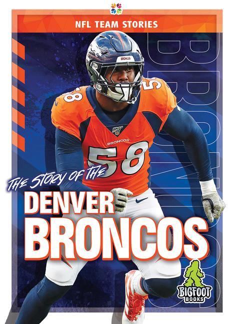 Vorderes Coverbild The Story of the Denver Broncos