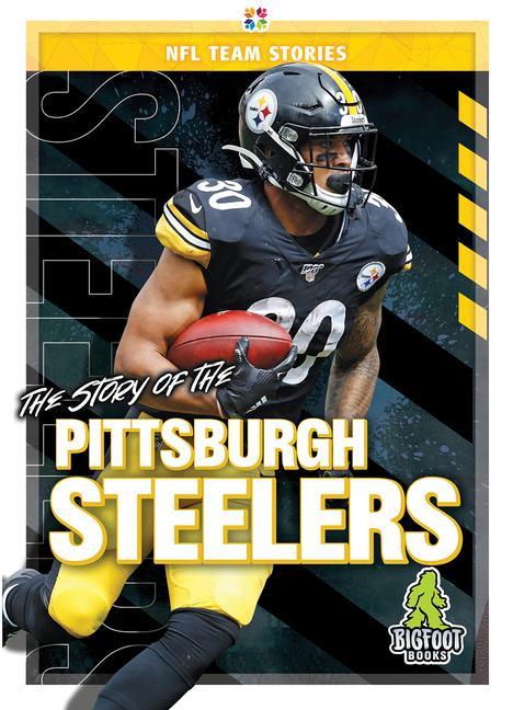 Vorderes Coverbild The Story of the Pittsburgh Steelers