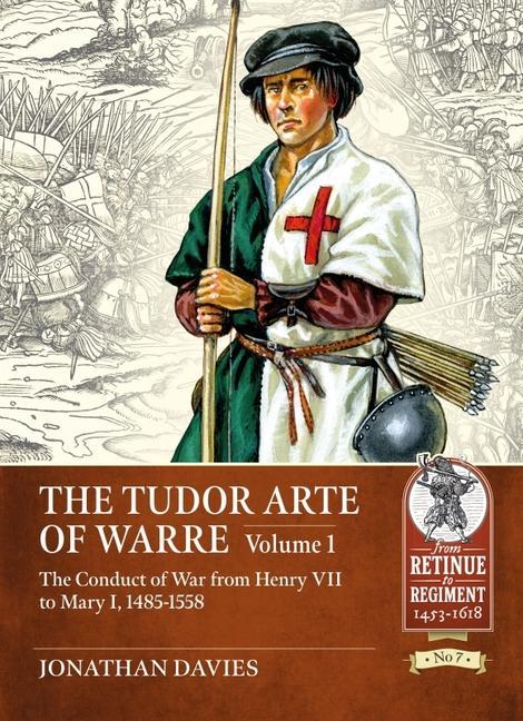 Vorderes Coverbild The Tudor Arte of Warre 1485-1558
