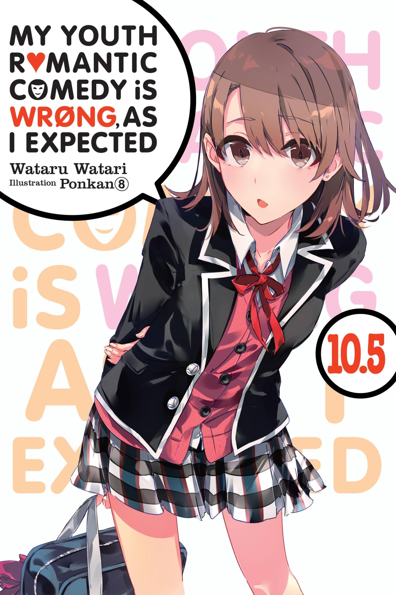 Vorderes Coverbild My Youth Romantic Comedy Is Wrong, as I Expected, Vol. 10.5 (Light Novel)
