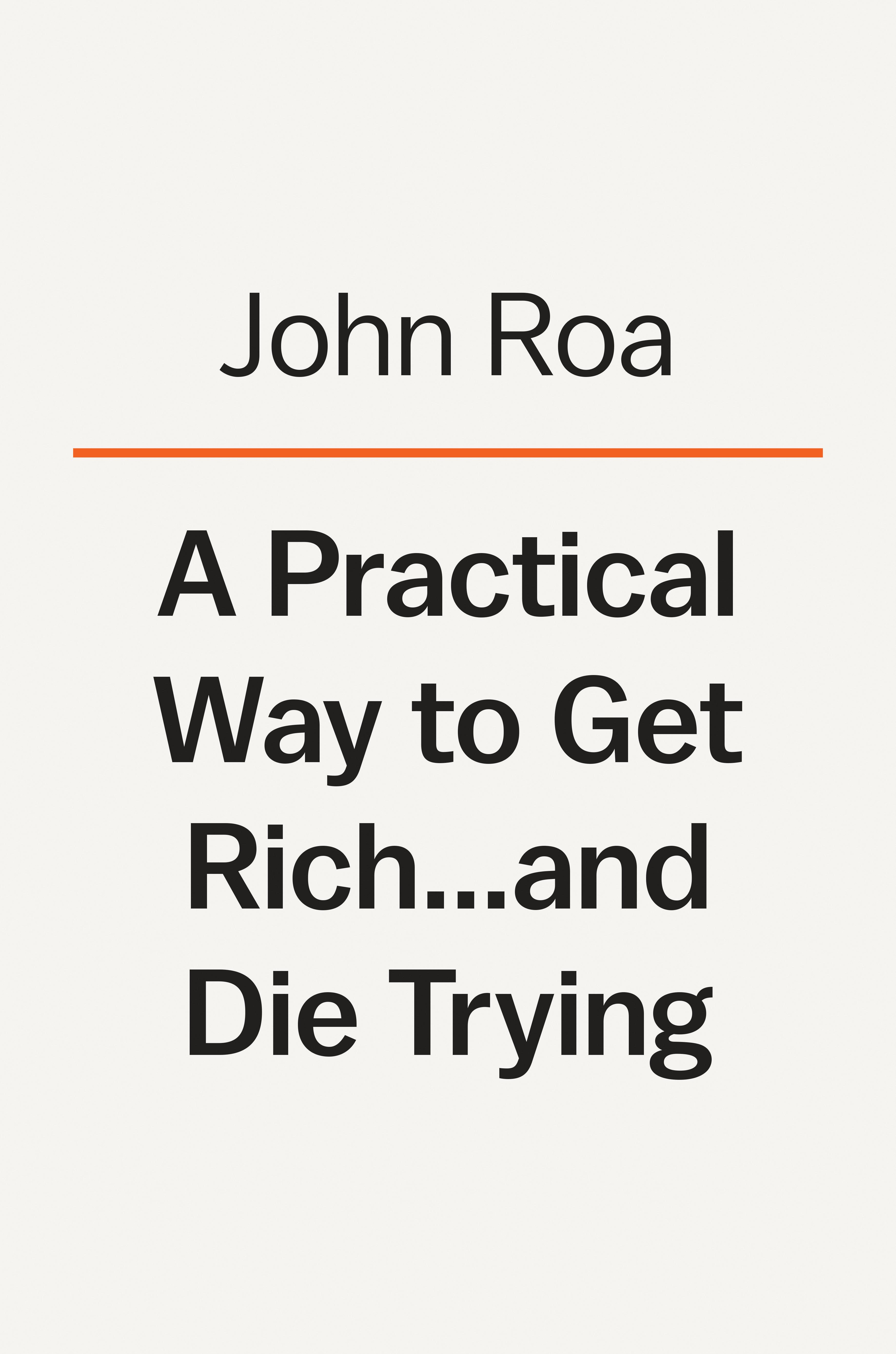 Vorderes Coverbild A Practical Way To Get Rich . . . And Die Trying