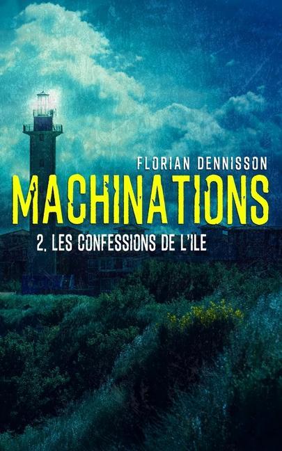 Vorderes Coverbild Machinations: Épisode 2: Les confessions de l'île