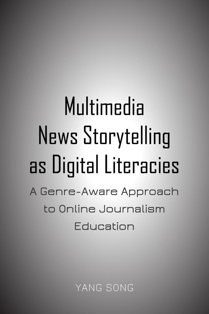 Vorderes Coverbild Multimedia News Storytelling as Digital Literacies