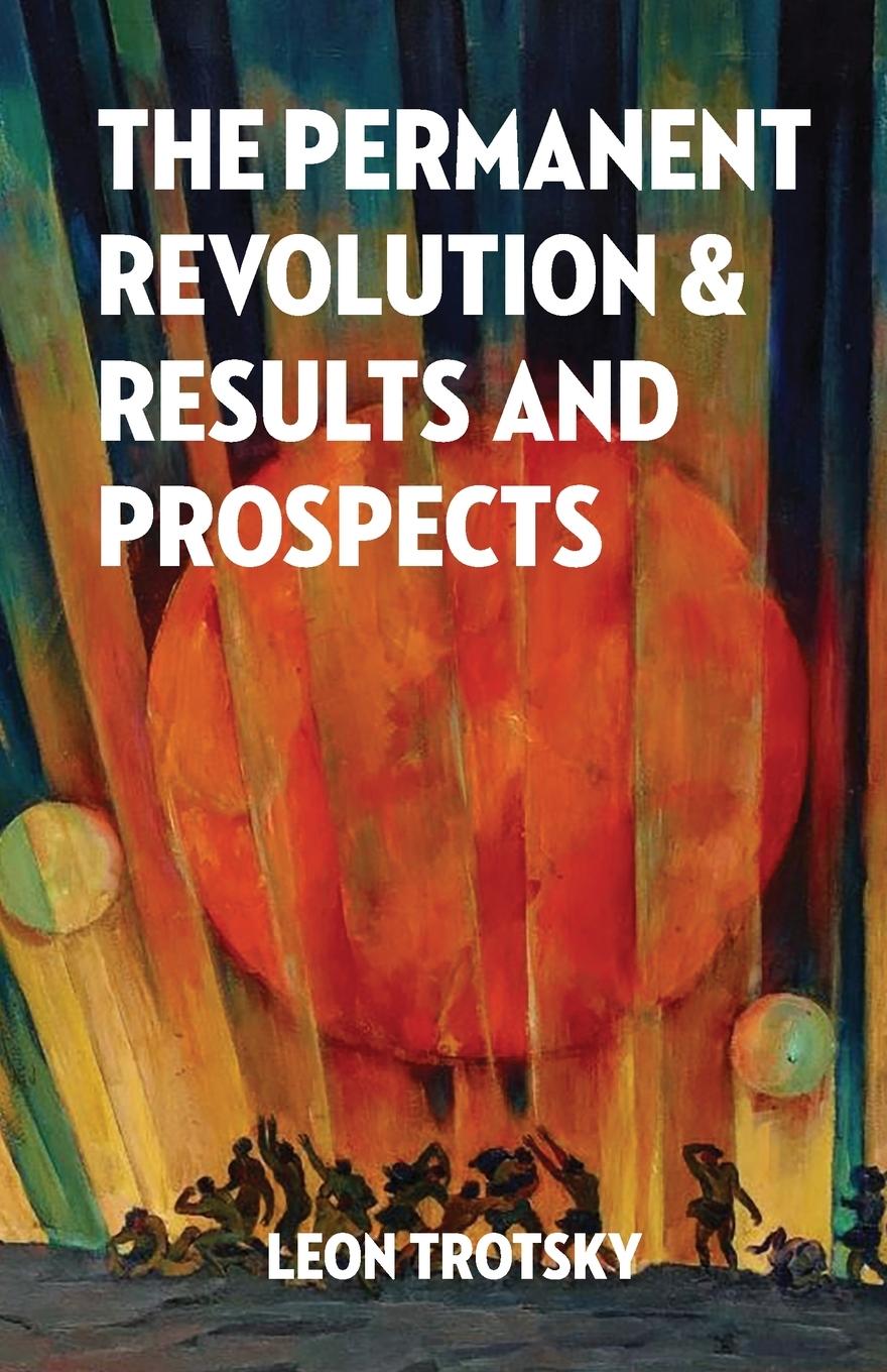 Vorderes Coverbild The Permanent Revolution and Results and Prospects