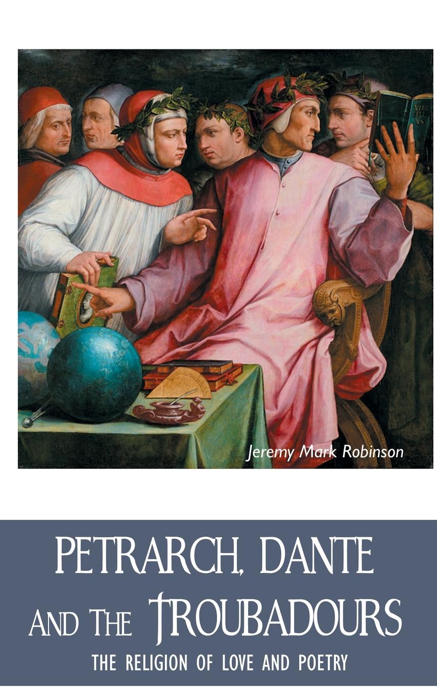 Vorderes Coverbild PETRARCH, DANTE AND THE TROUBADOURS