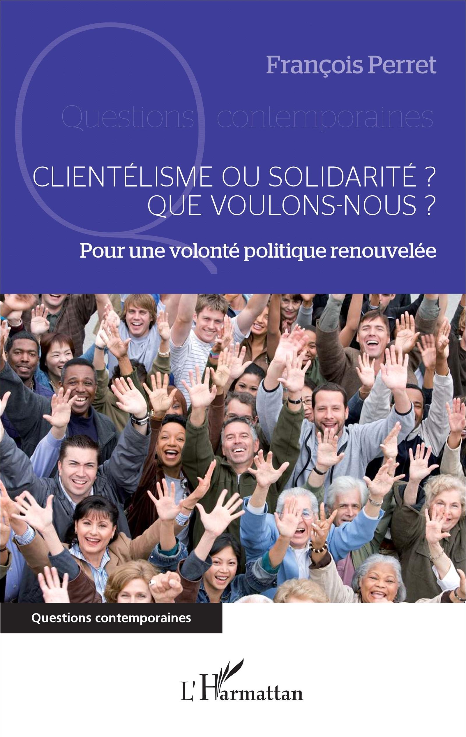 Vorderes Coverbild Clientélisme ou solidarité ? Que voulons-nous ?