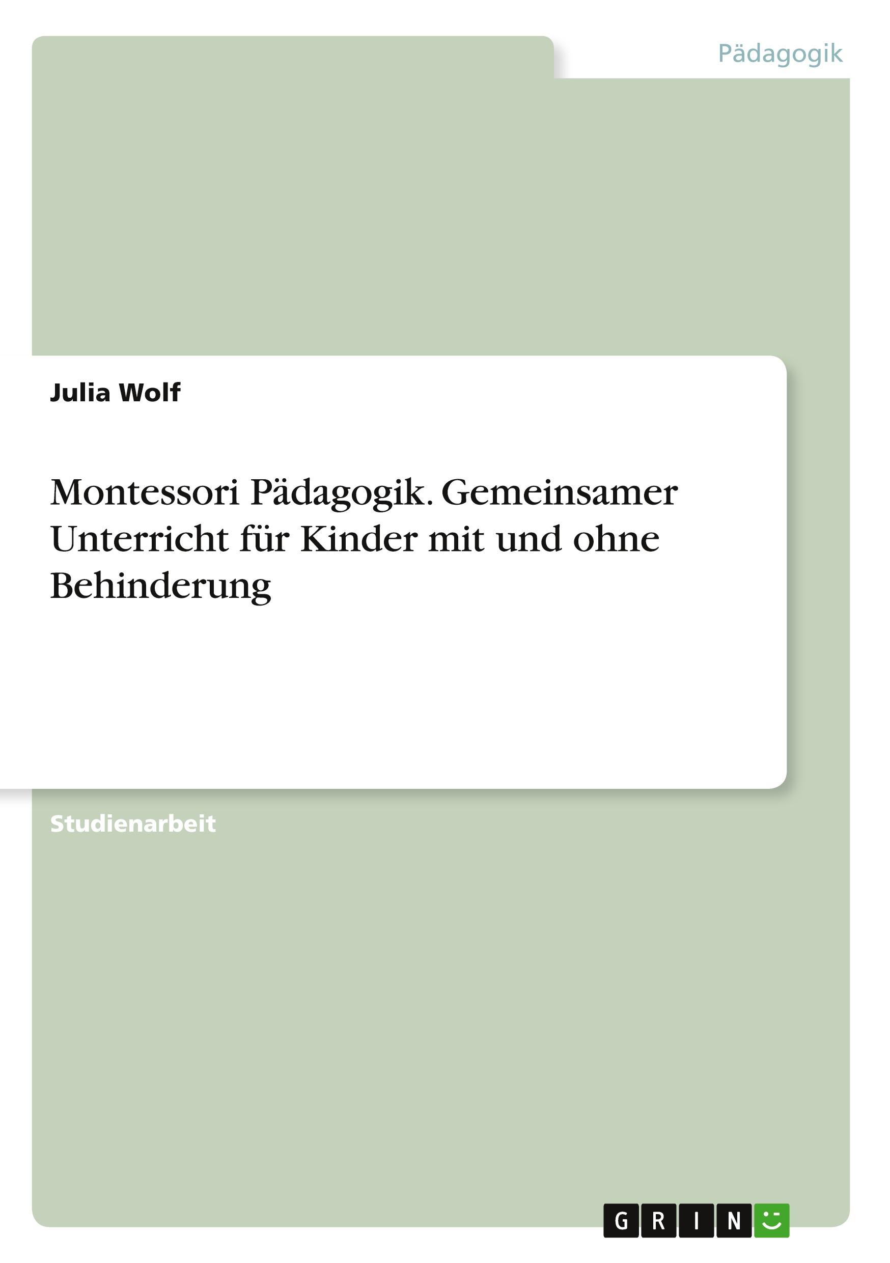 Vorderes Coverbild Montessori Pädagogik. Gemeinsamer Unterricht für Kinder mit und ohne Behinderung