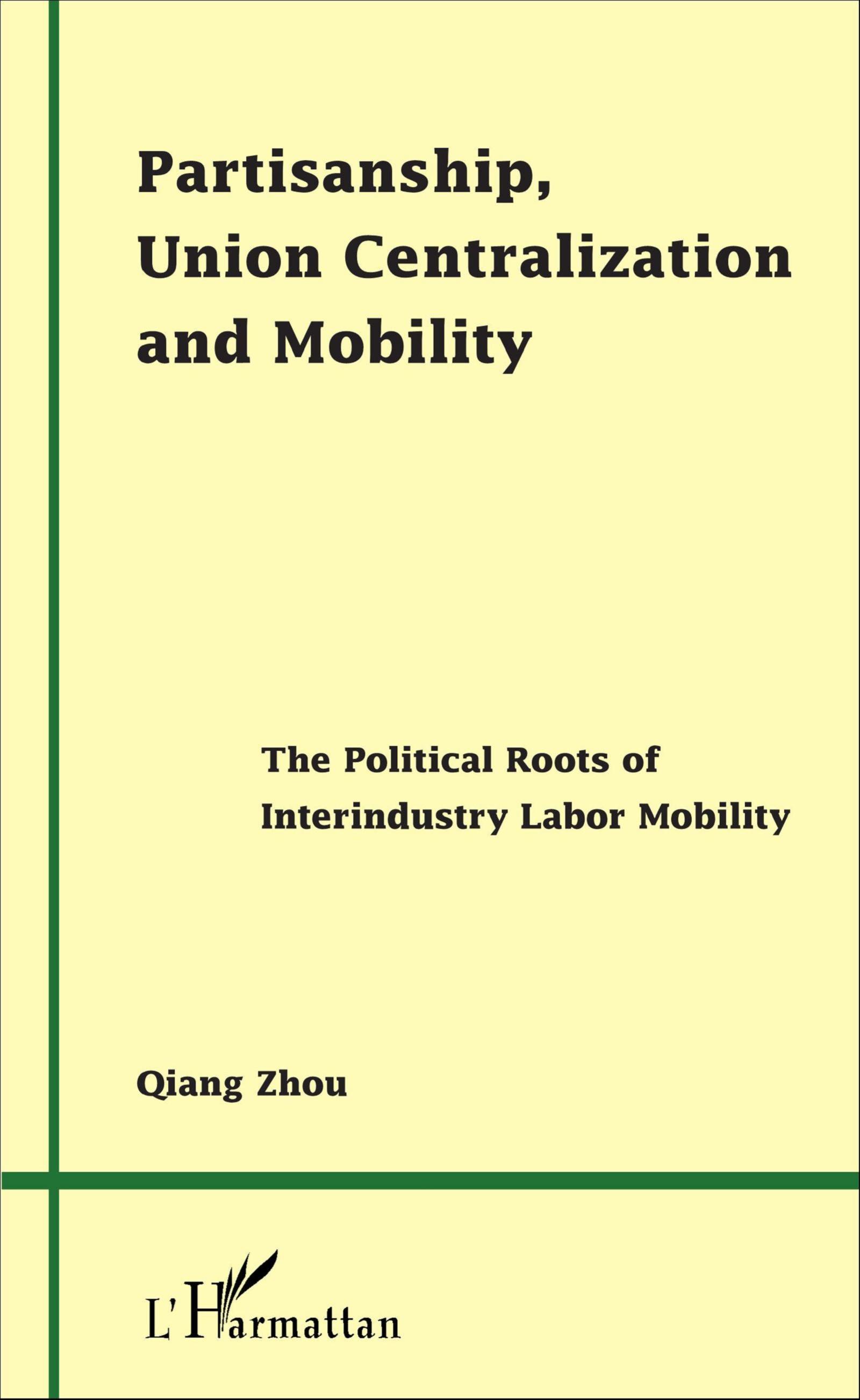 Vorderes Coverbild Partisanship, Union Centralization and Mobility