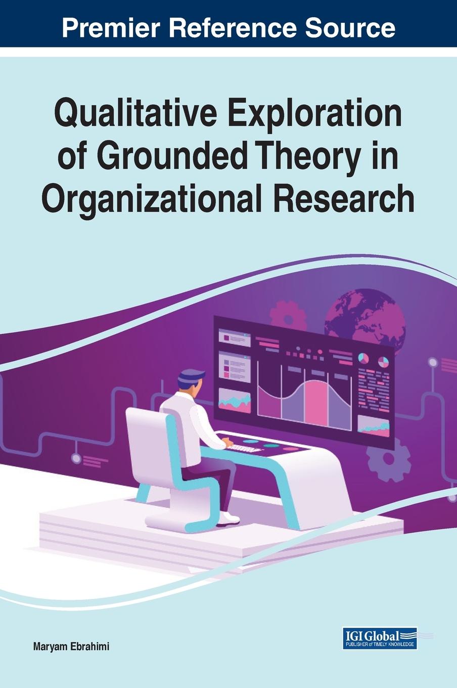 Vorderes Coverbild Qualitative Exploration of Grounded Theory in Organizational Research