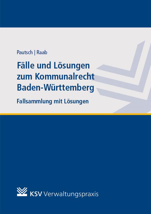 Vorderes Coverbild Fälle und Lösungen zum Kommunalrecht Baden-Württemberg