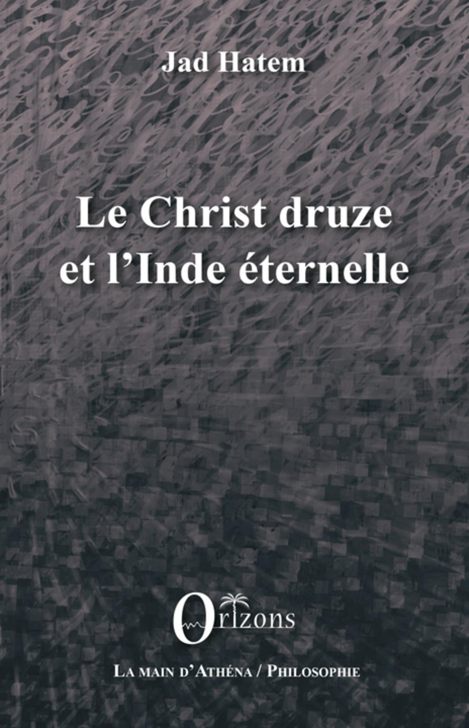 Vorderes Coverbild Le Christ druze et l'Inde éternelle