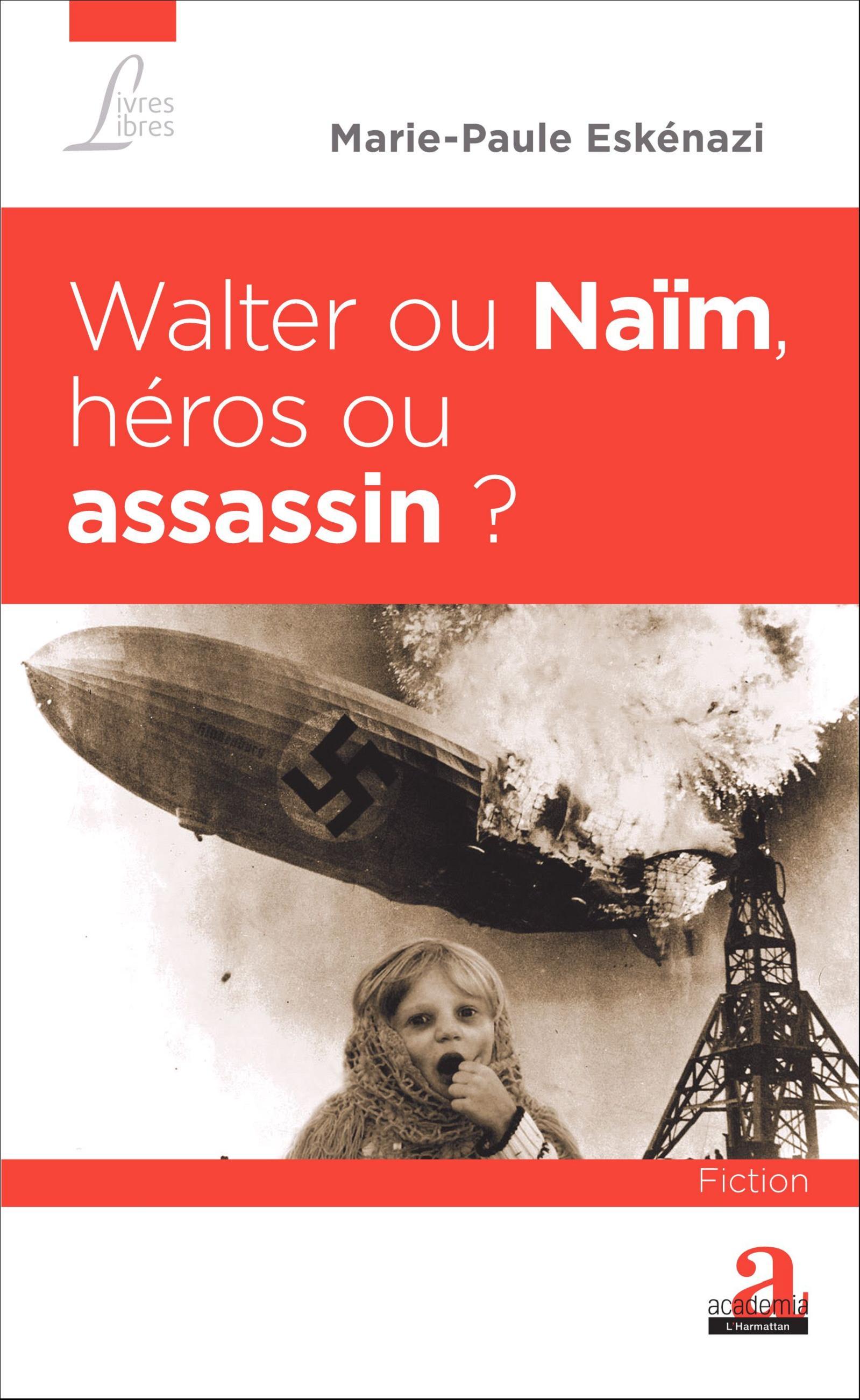 Vorderes Coverbild Walter ou Naïm, héros ou assassin ?