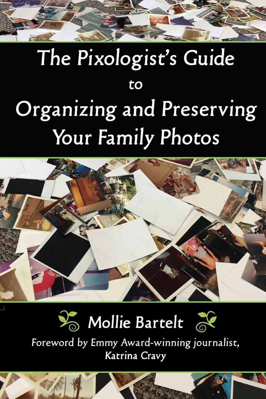 Vorderes Coverbild The Pixologist's Guide to Organizing and Preserving Your Family Photos