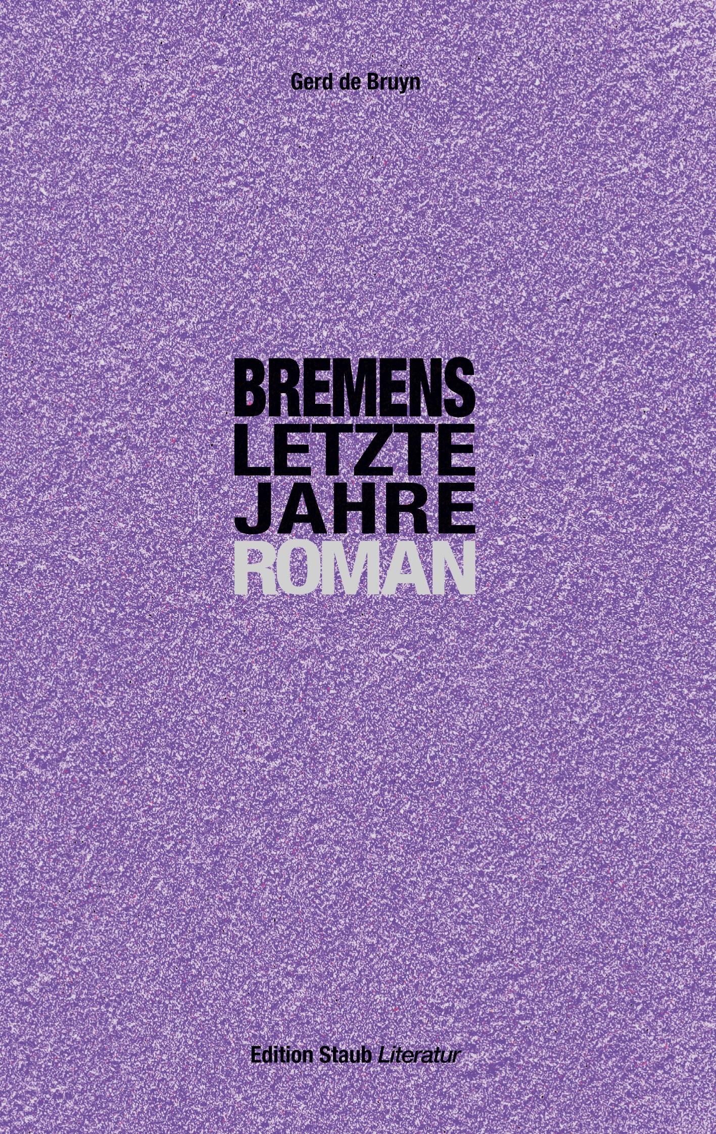 Vorderes Coverbild Bremens letzte Jahre