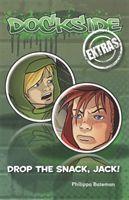 Vorderes Coverbild Dockside Extras: Drop the Snack, Jack! (Stage 2, Book 4)