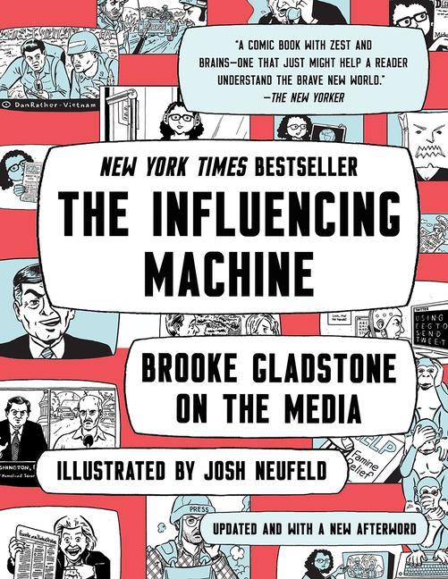 Vorderes Coverbild The Influencing Machine: Brooke Gladstone on the Media