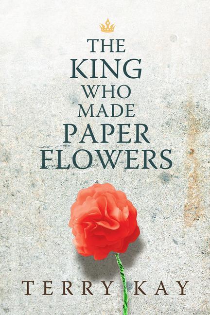 Vorderes Coverbild King Who Made Paper Flowers