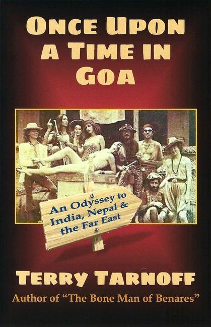 Vorderes Coverbild Once Upon a Time in Goa: An Odyssey to India, Nepal & the Far East