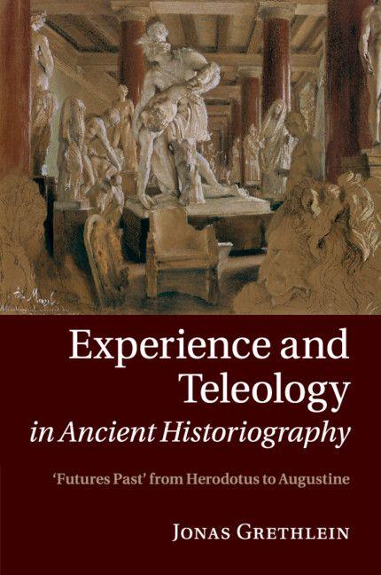 Vorderes Coverbild Experience and Teleology in Ancient Historiography