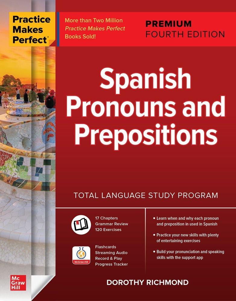 Vorderes Coverbild Practice Makes Perfect: Spanish Pronouns and Prepositions, Premium Fourth Edition